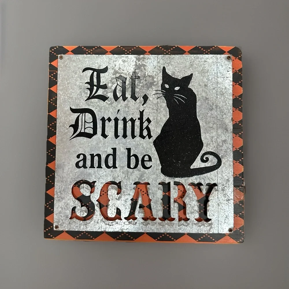 Halloween Black Cat Metal Sign Eat Drink Be Scary 10x10 Wall Decor
